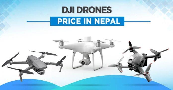 DJI Drones Price in Nepal [Updated] | Rules &amp; Regulation for Flying Drones in Nepal